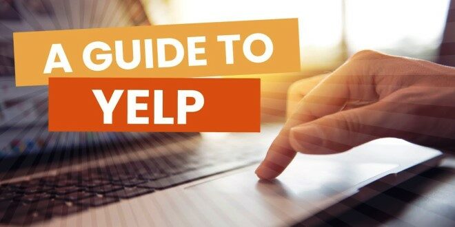 Learn More About Beginner’s Guide to Yelp for Business Services